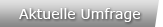 Aktuelle Umfrage